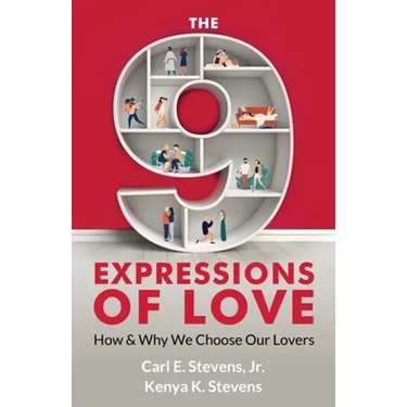 The 9 Expressions of Love: How and Why We Choose Our Lovers