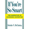 If You're So Smart: The Narrative of Economic Expertise