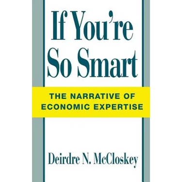 If You're So Smart: The Narrative of Economic Expertise