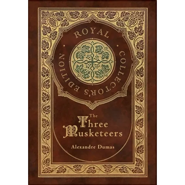 The Three Musketeers (Royal Collector's Edition) (Illustrated) (Case Laminate Hardcover with Jacket)