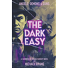 The Dark Easy