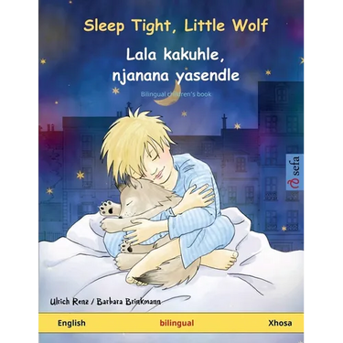 Sleep Tight, Little Wolf - Lala kakuhle, njanana yasendle (English - Xhosa): Bilingual children's book