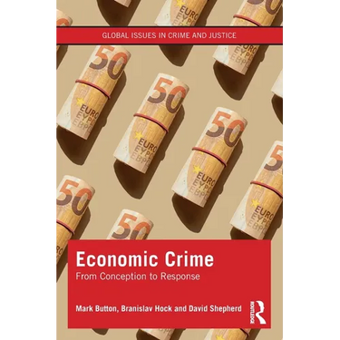 Economic Crime: From Conception to Response