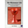 The Missionary Life: Saints and the Evangelisation of Europe 400-1050