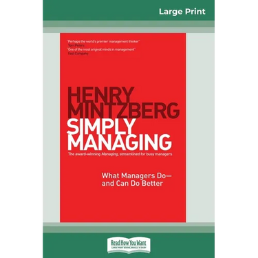 Simply Managing: What Managers Do - and Can Do Better (16pt Large Print Edition)