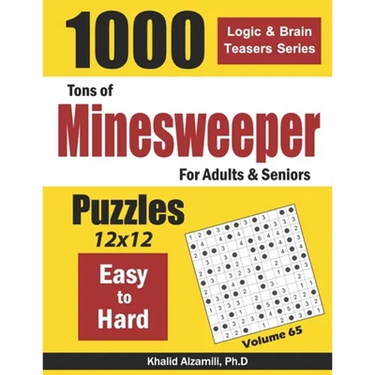 Tons of Minesweeper for Adults & Seniors: 1000 Easy to Hard Puzzles (12x12)