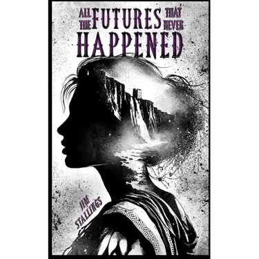 All the Futures That Never Happened