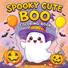 Spooky Cute Boo Coloring Book: Halloween Seasonal Pages and Whimsical Ghost Adventures for Kids and Teens