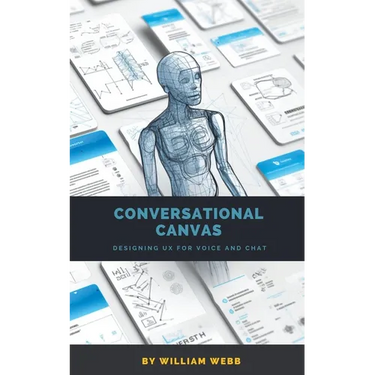 Conversational Canvas: Designing UX for Voice and Chat