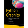 Python Graphics: A Reference for Creating 2D and 3D Images