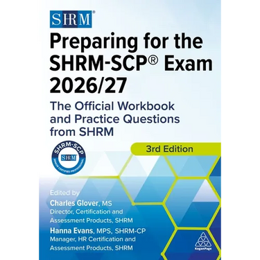 Preparing for the Shrm-Scp(r) Exam 2026/27: The Official Workbook and Practice Questions from Shrm