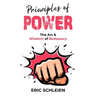 Principles Of Power: The Art & Wisdom Of Badassery