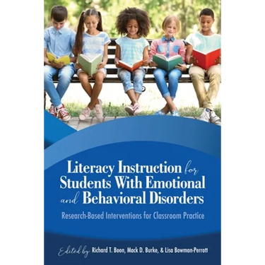 Literacy Instruction for Students with Emotional and Behavioral Disorders: Research-Based Interventions for Classroom Practice