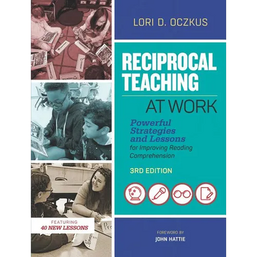 Reciprocal Teaching at Work: Powerful Strategies and Lessons for Improving Reading Comprehension