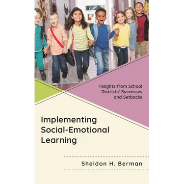 Implementing Social-Emotional Learning: Insights from School Districts' Successes and Setbacks