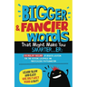Bigger & Fancier Words That Might Make You Smarter...er: A Vocabulary Builder of Erudite Locution for the Aspiring Logophile and Perspicacious Prattle