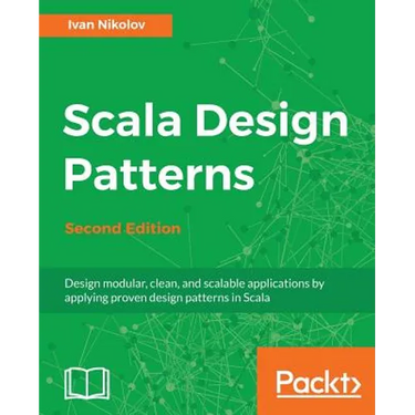 Scala Design Patterns, Second Edition