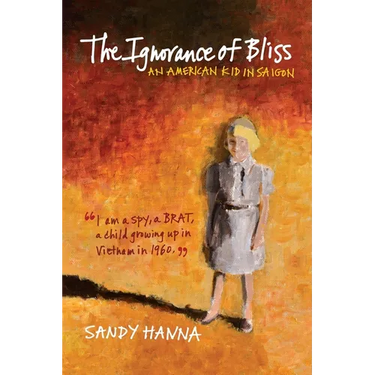 The Ignorance of Bliss: An American Kid in Saigon
