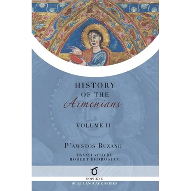 Pawstos Buzand's History of the Armenians: Volume 2