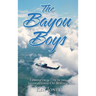 The Bayou Boys: Lessons from Life in the International Oil Business