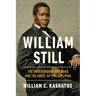 William Still: The Underground Railroad and the Angel at Philadelphia