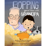 Popping Good Times with Grandpa