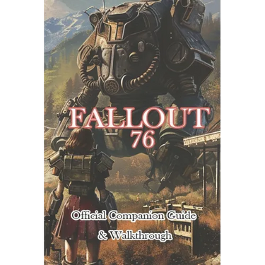 Fallout 76 Official Companion Guide & Walkthrough