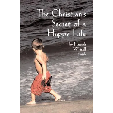 The Christian's Secret of a Happy Life