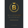 Billionaire Blueprint Unleashing Success
