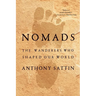 Nomads: The Wanderers Who Shaped Our World