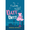The Friday Night Date Dress