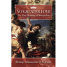 No Greater Love: The True Meaning of Martyrdom