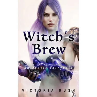 Witch's Brew: Adult Fairy Tales ( Fantasy Erotica )