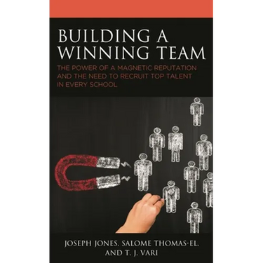Building a Winning Team: The Power of a Magnetic Reputation and the Need to Recruit Top Talent in Every School
