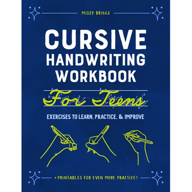 Cursive Handwriting Workbook for Teens: Exercises to Learn, Practice, and Improve