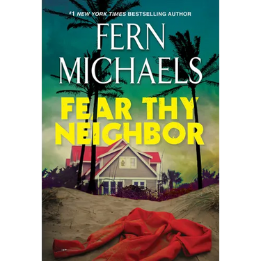 Fear Thy Neighbor: A Riveting Novel of Suspense