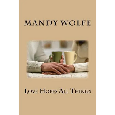 Love Hopes All Things