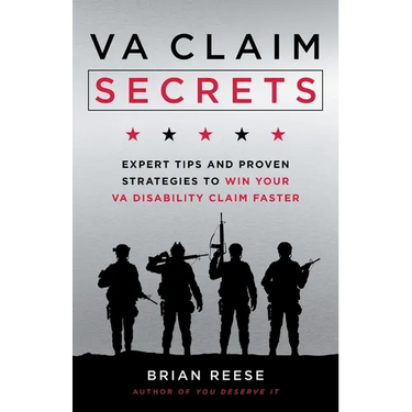 VA Claim Secrets: Expert Tips and Proven Strategies to Win Your VA Disability Claim Faster