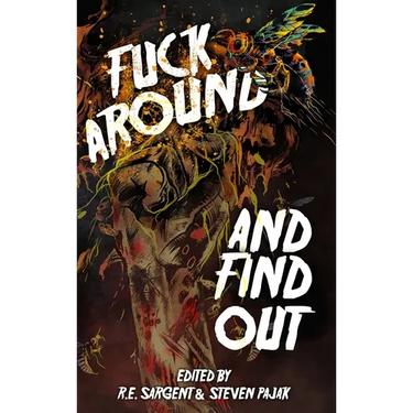 Fuck Around and Find Out