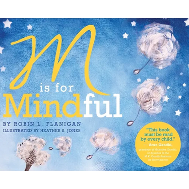 M is for Mindful