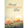 Through Shattered Glass