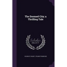 The Doomed City; a Thrilling Tale