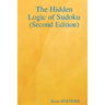 The Hidden Logic of Sudoku (Second Edition)