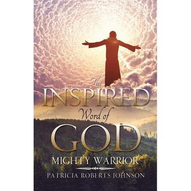 The Inspired Word of God: Mighty Warrior
