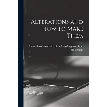 Alterations and how to Make Them
