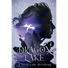 Dragon Lake: A Swan Lake Retelling