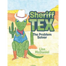 Sheriff Tex: The Problem Solver