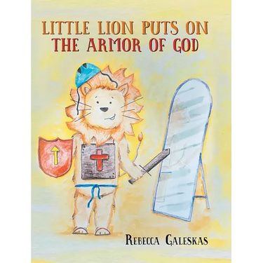Little Lion Puts on the Armor of God