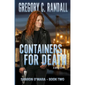 Containers For Death: Book Two in the Sharon O'Mara Chronicles