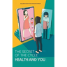 The Secret Of Cycle; Health and You